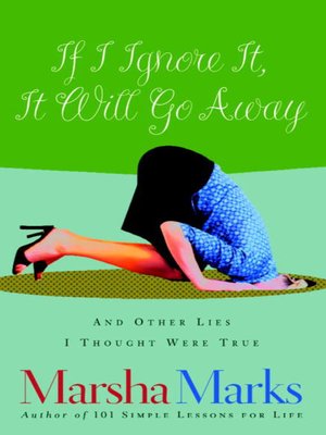 cover image of If I Ignore It, It Will Go Away